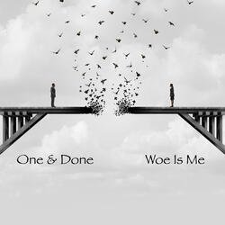 Woe Is Me