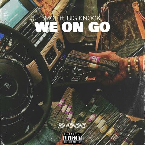 We On Go (feat. Big Knock)