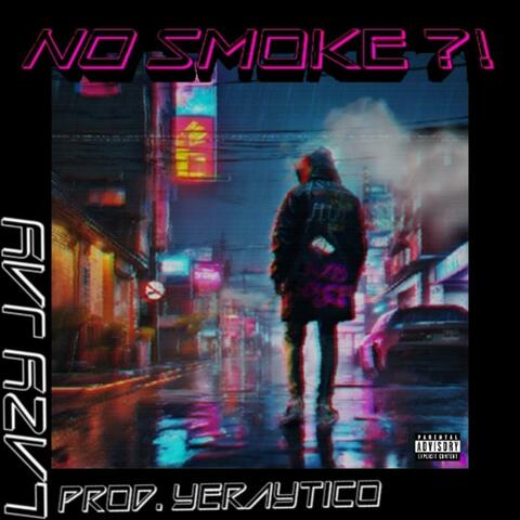 No Smoke?!