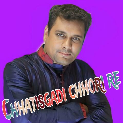 CHHATISGADI CHHORE RE