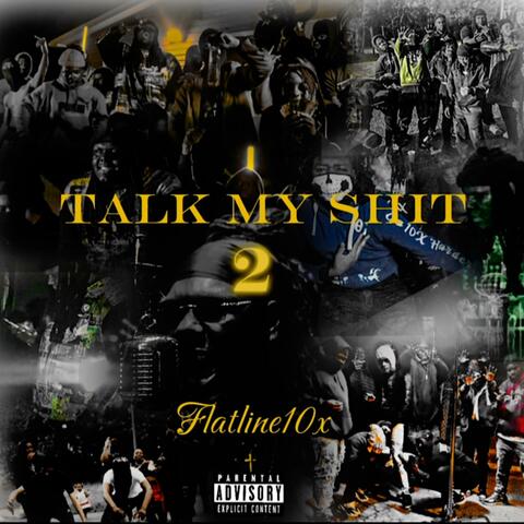 Talk My Shit 2