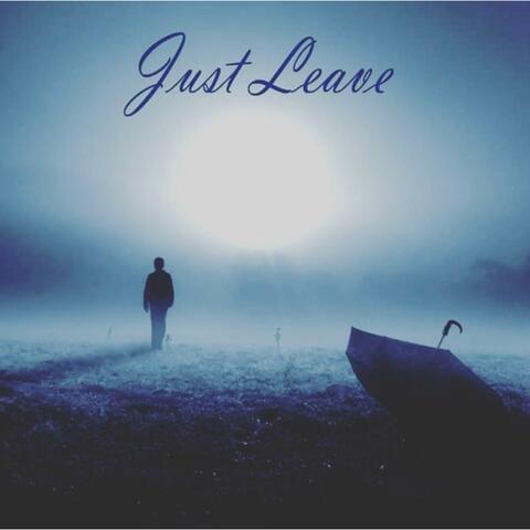 Just Leave