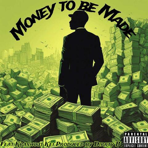 Money To Be Made (feat. Krashout Kei)