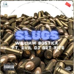 Slugs (feat. Evil DJ Get Rite)
