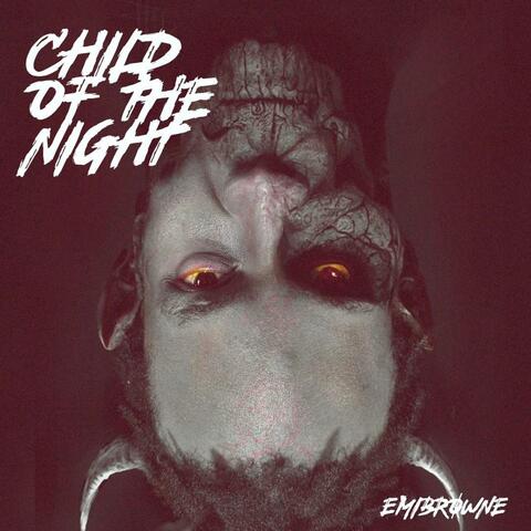 Child Of The Night
