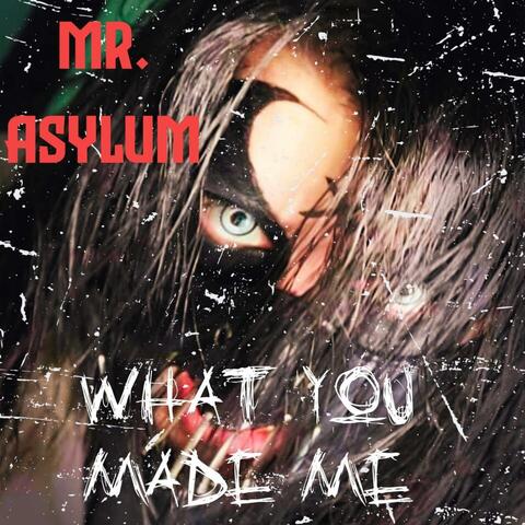 What You Made Me