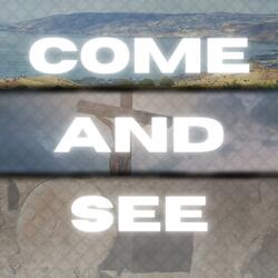 Come And See (David's Version)