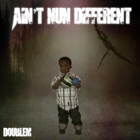 Aint nun different