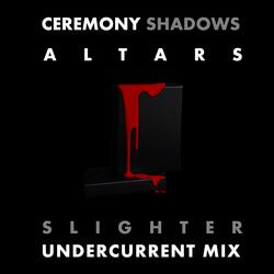 Altars Undercurrent Mix