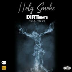 Holy Smoke (feat. FR3DO)