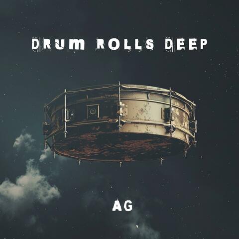 Drum Rolls Deep (Extended Version)