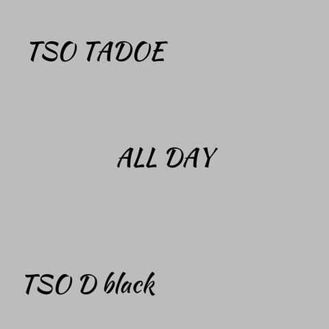 All day (feat. TSO D black)