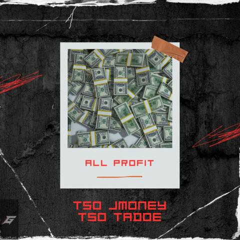 All profit (feat. TSO J MONEY)