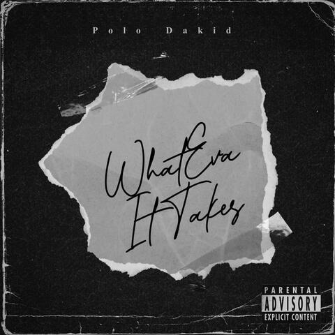 WhatEva It Takes