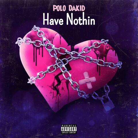 Have Nothin