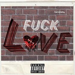 Fuck Dat Love Shit