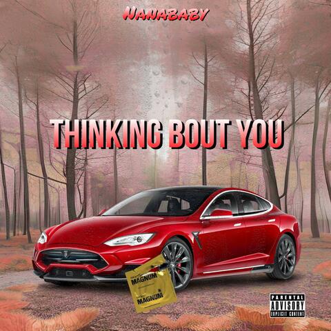 Thinking Bout You
