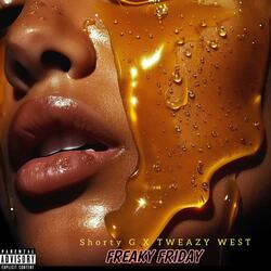 FREAKY FRIDAY (feat. TWEAZY WEST)
