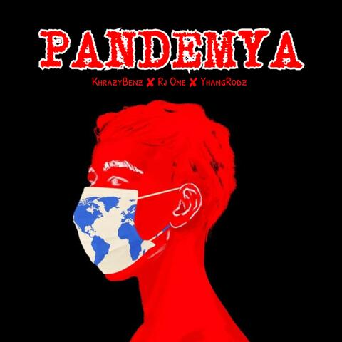 Pandemya (feat. Rj One & Khrazybenz)