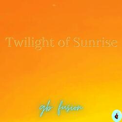Twilight of Sunrise