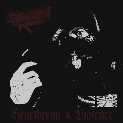 Heartbreak & Violence