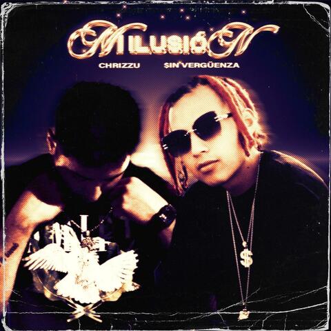 Mi Ilusion (feat. $IN VERGÜENZA)