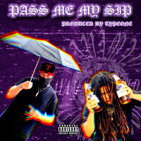 Pass Me My Sip (feat. Dead Hippie)