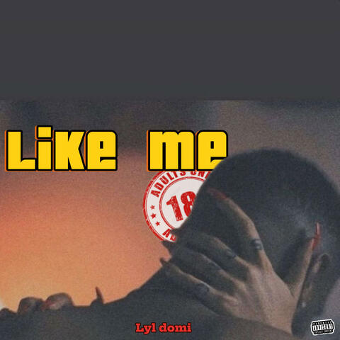 Like me