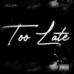Too Late