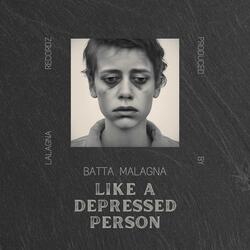 Like A Depressed Person