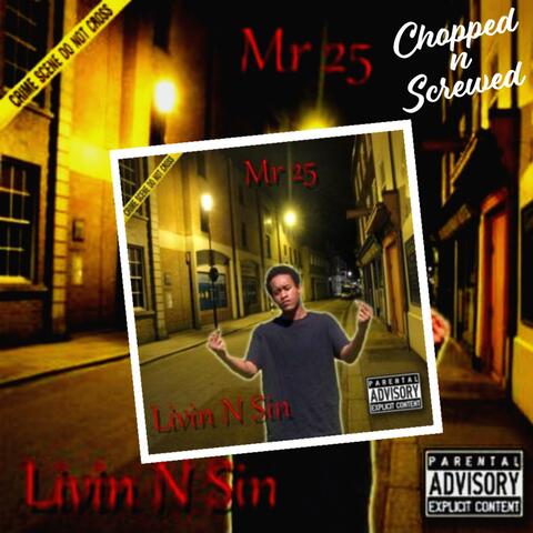 Livin N Sin Chopped N Screwed