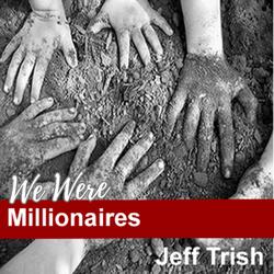 We Were Millionaires