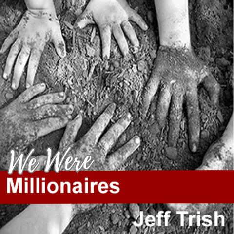 We Were Millionaires