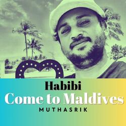 Habibi come to Maldives (Muthasrik)