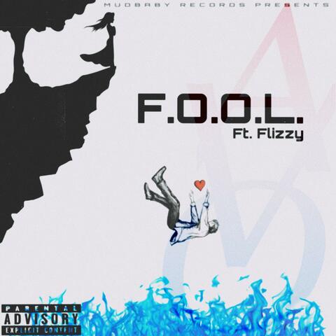 F.O.O.L. (feat. Flizzy)