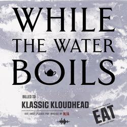 While The Water Boils