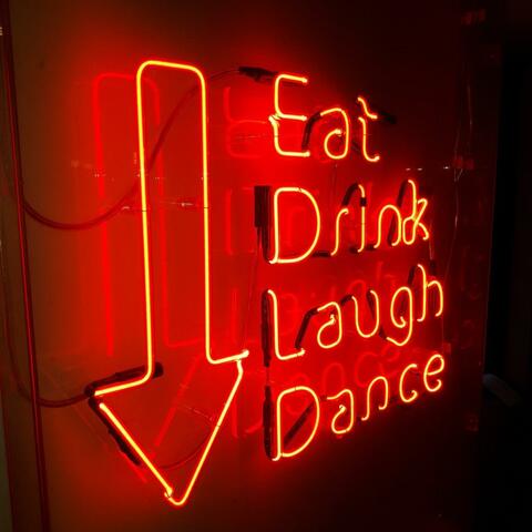 Eat Drink Laugh Dance