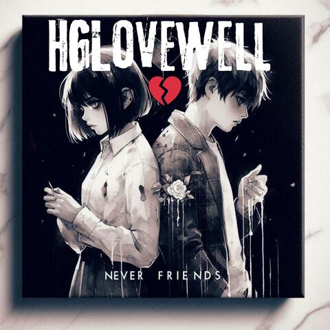 NEVER FRIENDS