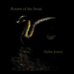 Return of the Swan (feat. Stefan Jouret)