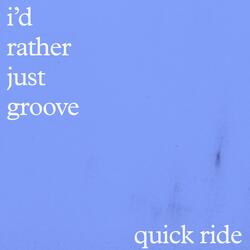 Quick Ride