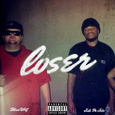 LOSER (feat. Julz Da Joka)