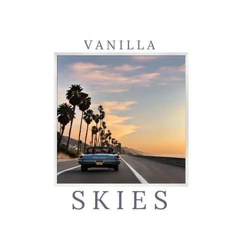 Vanilla Skies