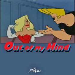 Out Of My Mind