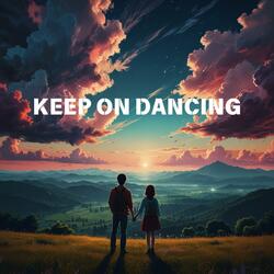 Keep On Dancing