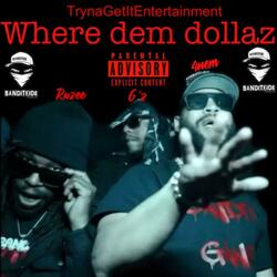Where Dem Dollaz At (feat. Ruzee Ru, Big Ol'4nem & G'Z)