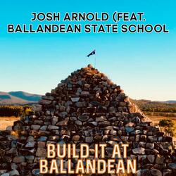 Build it at Ballandean (feat. Ballandean State School)
