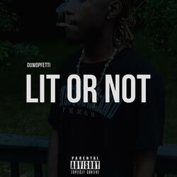Lit or Not