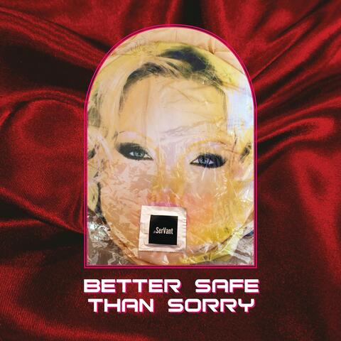 Better Safe Than Sorry