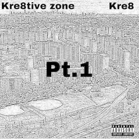 Kre8tive Zone, Pt. 1