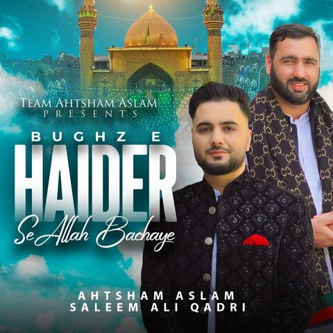 Bughz E Haider Se Allah Bachaye (feat. Saleem Ali Qadri)